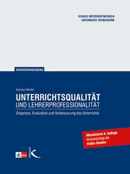 Unterrichtsqualität und Lehrerprofessionalität. Diagnose, Evaluation und Verbesserung des Unterrichts