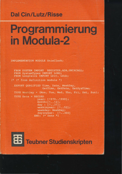Programmierung in MODULA-2: Eine Einführung in das modulare Programmieren mit Anwendungsbeispielen unter UNIX und MS-DOS
