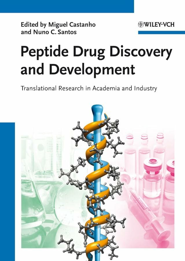 Peptide Drug Discovery and Development: Translational Research in Academia and Industry Peptide Drug Discovery and Development: Translational Research in Academia and Industry