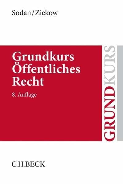 Grundkurs Öffentliches Recht: Staats- und Verwaltungsrecht