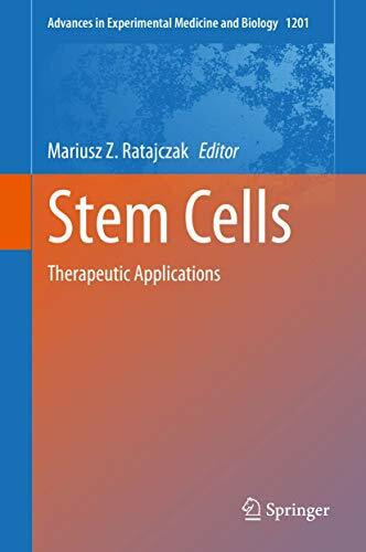 Stem Cells: Therapeutic Applications (Advances in Experimental Medicine and Biology, 1201, Band 1201)