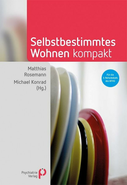 Selbstbestimmtes Wohnen kompakt: Für die 3. Reformstufe des BTHG (Fachwissen)