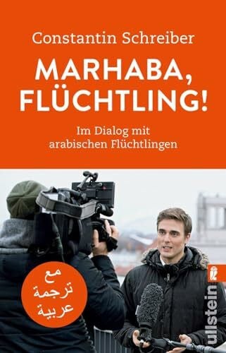 Marhaba, Flüchtling!: Im Dialog mit arabischen Flüchtlingen