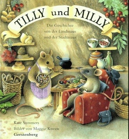 Tilly und Milly. Die Geschichte von der Landmaus und der Stadtmaus