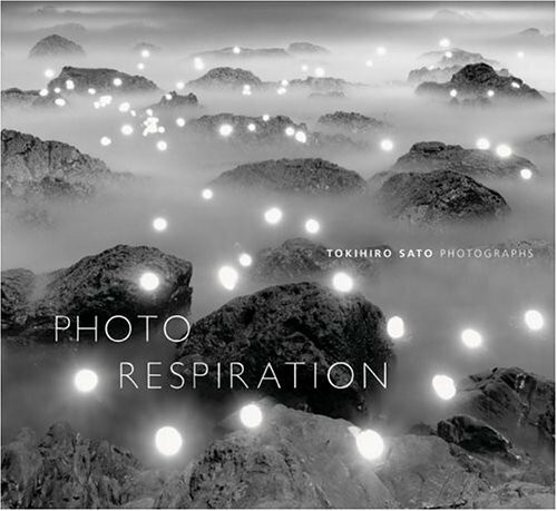 Photo Respiration: Tokihiro Sato Photographs