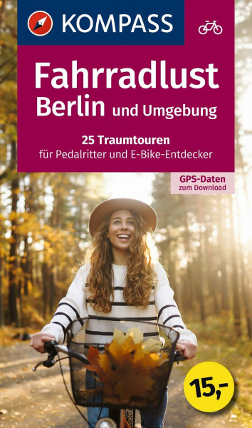 KOMPASS Fahrradlust Berlin & Umgebung (KOMPASS Fahrrad-Sammelband, Band 6035)