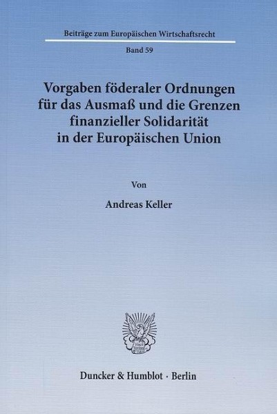 Vorgaben föderaler Ordnungen für das Ausmaß und die Grenzen finanzieller Solidarität in der Europäis