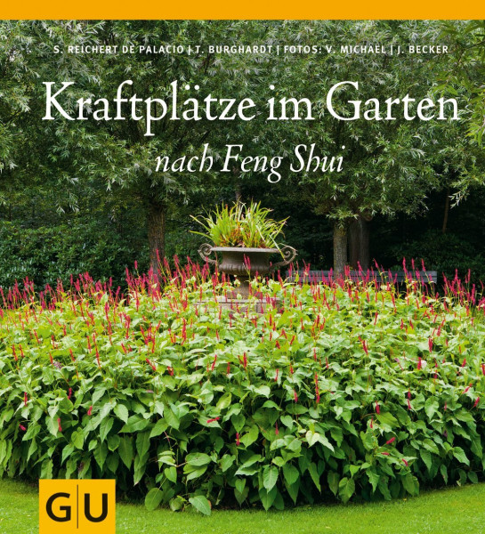 Kraftplätze im Garten nach Feng Shui (GU Garten Extra)