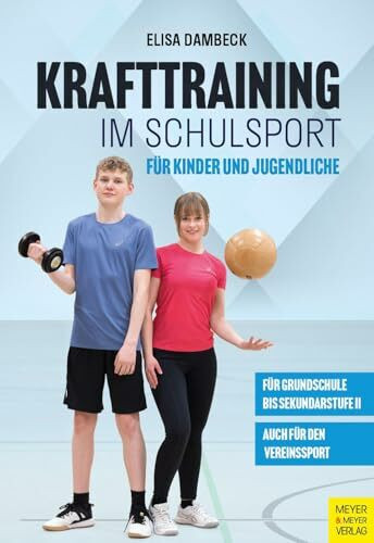 Krafttraining im Schulsport für Kinder und Jugendliche