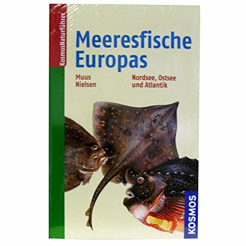 Die Meeresfische Europas: in Nordsee, Ostsee und Atlantik