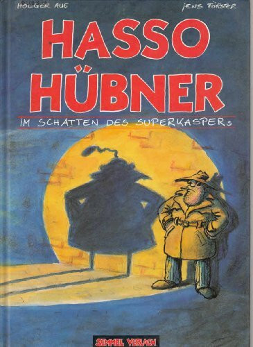 Hasso Hübner. Im Schatten des Superkaspers