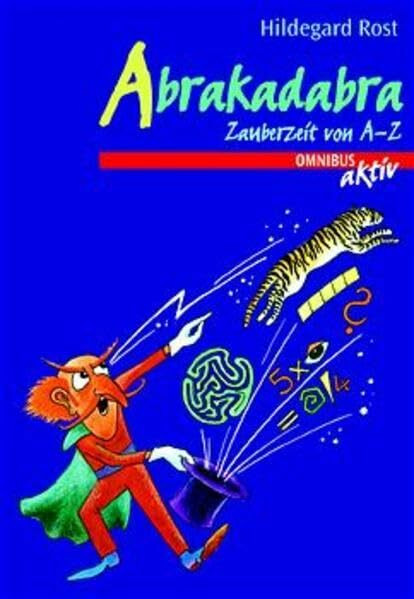 Abrakadabra. Zauberzeit von A - Z (Omnibus aktiv)