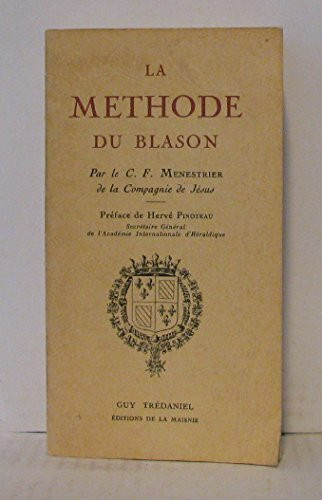 La Méthode du blason (par le C.F. Menestrier de la Compagnie de Jésus)