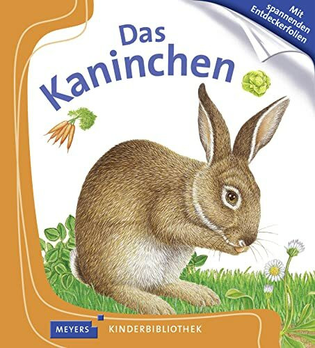 Das Kaninchen: Meyers Kinderbibliothek