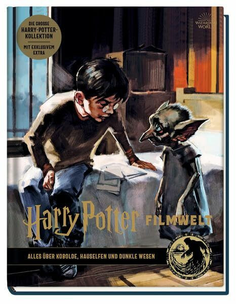 Harry Potter Filmwelt: Bd. 9: Alles über Kobolde, Hauselfen und dunkle Wesen
