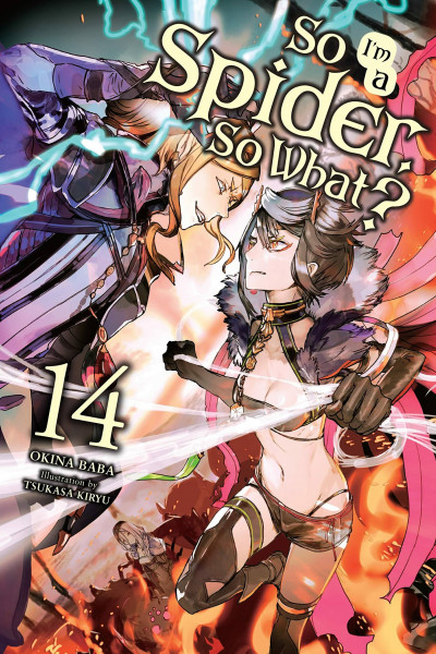 So I'm a Spider, So What?, Vol. 14 LN: Volume 14 (SO IM SPIDER SO WHAT LIGHT NOVEL SC)