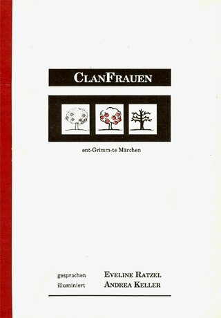 ClanFrauen. Ent-Grimm-te Märchen ClanFrauen. Ent-Grimm-te Märchen