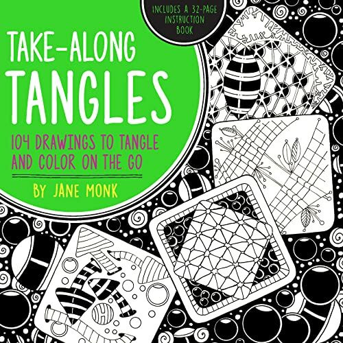 Take-Along Tangles: 104 Drawings to Color on the Go: 104 Drawings to Tangle and Color on the Go (Tangled Color and Draw)