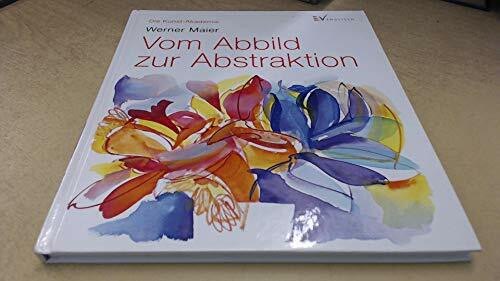 Die Kunst-Akademie: Vom Abbild zur Abstraktion