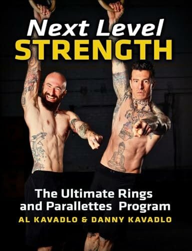 Next Level Strength: The Ultimate Rings and Parallettes Program Next Level Strength: The Ultimate Rings and Parallettes Program