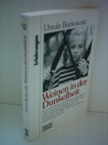 Weinen in der Dunkelheit (Erfahrungen. Bastei Lübbe Taschenbücher)