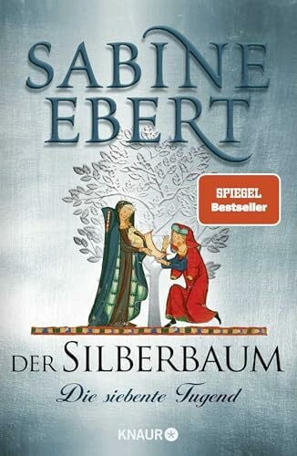 Der Silberbaum. Die siebente Tugend: Roman