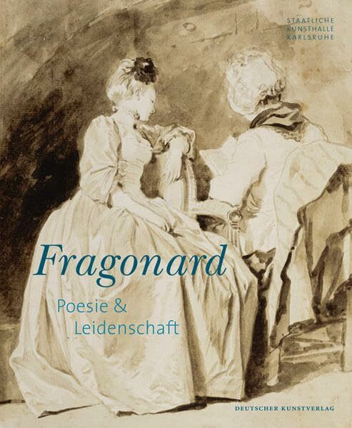 Fragonard: Poesie & Leidenschaft