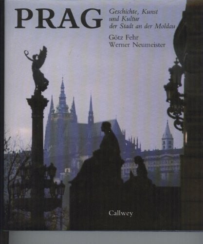 Prag, Stadt an der Moldau: Geschichte, Kunst, Kultur