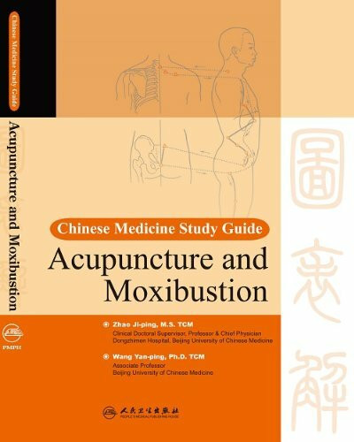 Chinese Medicine: Acupuncture and Moxibustion (Chinese Medicine Study Guide)