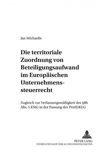 Die territoriale Zuordnung von Beteiligungsaufwand im Europäischen Unternehmenssteuerrecht