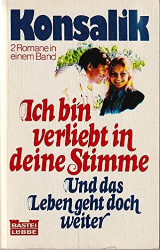 Ich bin verliebt in deine Stimme (Allgemeine Reihe. Bastei Lübbe Taschenbücher)