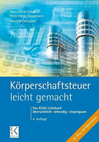 Körperschaftsteuer – leicht gemacht.: Das KStG-Lehrbuch – übersichtlich – lebendig – einprägsam. (BLAUE SERIE – leicht gemacht)