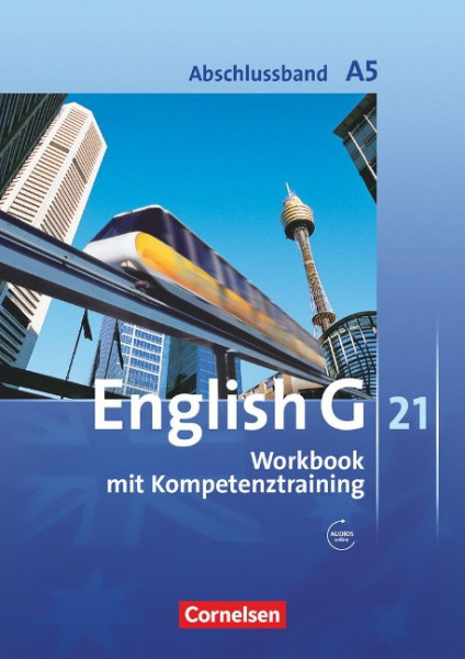 English G 21. Ausgabe A 5. Abschlussband 5-jährige Sekundarstufe I. Workbook mit Audios online