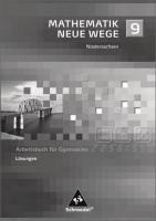 Mathematik Neue Wege SI 9. Lösungen. Bremen, Hamburg und Niedersachsen