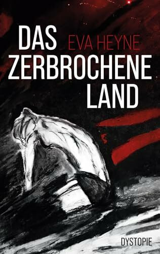 Das zerbrochene Land: Dystopie