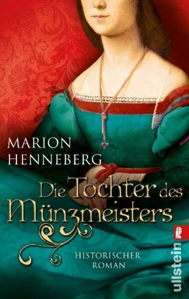 Die Tochter des Münzmeisters: Historischer Roman. Originalausgabe