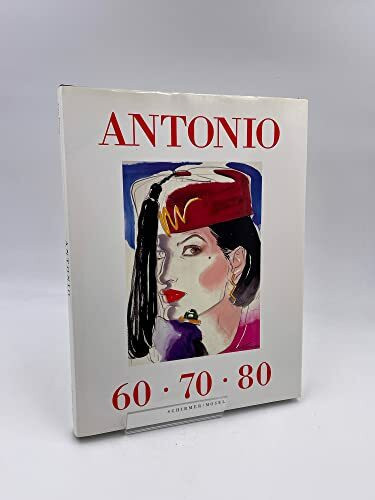ANTONIO LOPEZ IMAGES DE MODE 60.70.80. (HARDBACK)