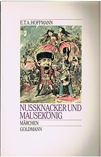 Nußknacker und Mausekönig. Märchen.