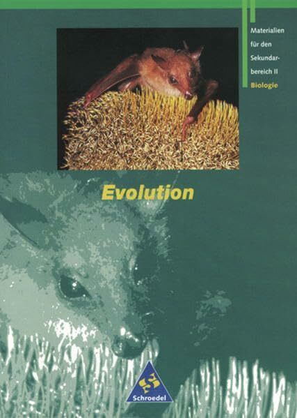 Grüne Reihe: Materialien für den Sekundarbereich II - Ausgabe 1995: Schülerband Evolution
