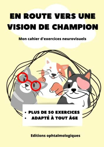 En route vers une vision de champion: 50 exercices neurovisuels pour stimuler la vision de votre enfant - Mon Cahier d'exercices neurovisuels - enfant DYS