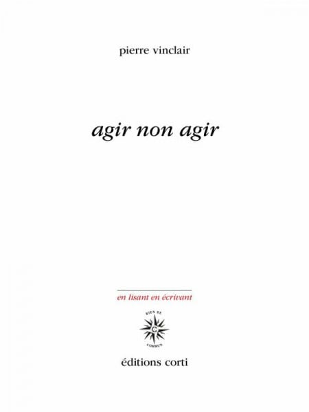 Agir non agir: Éléments pour une poésie de la résistance écologique