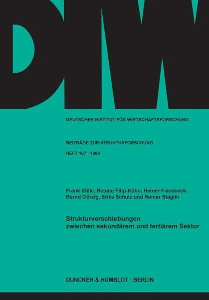 Strukturverschiebungen zwischen sekundärem und tertiärem Sektor. (Deutsches Institut für Wirtschaftsforschung. Beiträge zur Strukturforschung)