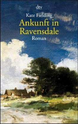 Ankunft in Ravensdale: Roman (dtv Unterhaltung)