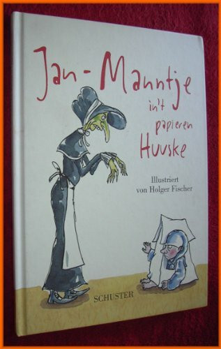 Jan-Manntje in 't papieren Huuske