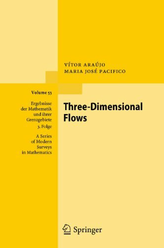 Three-Dimensional Flows: Vorwort: Viana, Marcelo (Ergebnisse der Mathematik und ihrer Grenzgebiete. 3. Folge / A Series of Modern Surveys in Mathematics, 53, Band 53)