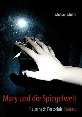 Mary und die Spiegelwelt: Reise nach Pertoriah