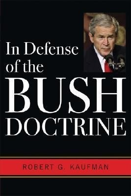 In Defense of the Bush Doctrine