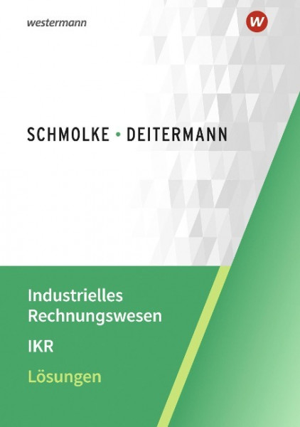 Industrielles Rechnungswesen - IKR. Lösungen