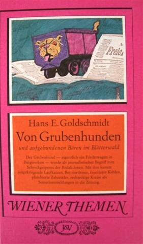 Von Grubenhunden und aufgebundenen Bären im Blätterwald.