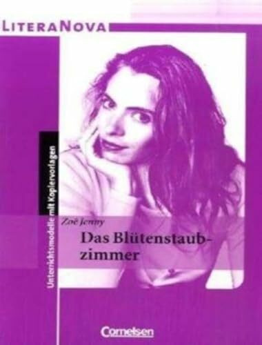 LiteraNova / Das Blütenstaubzimmer: Unterrichtsmodelle mit Kopiervorlagen